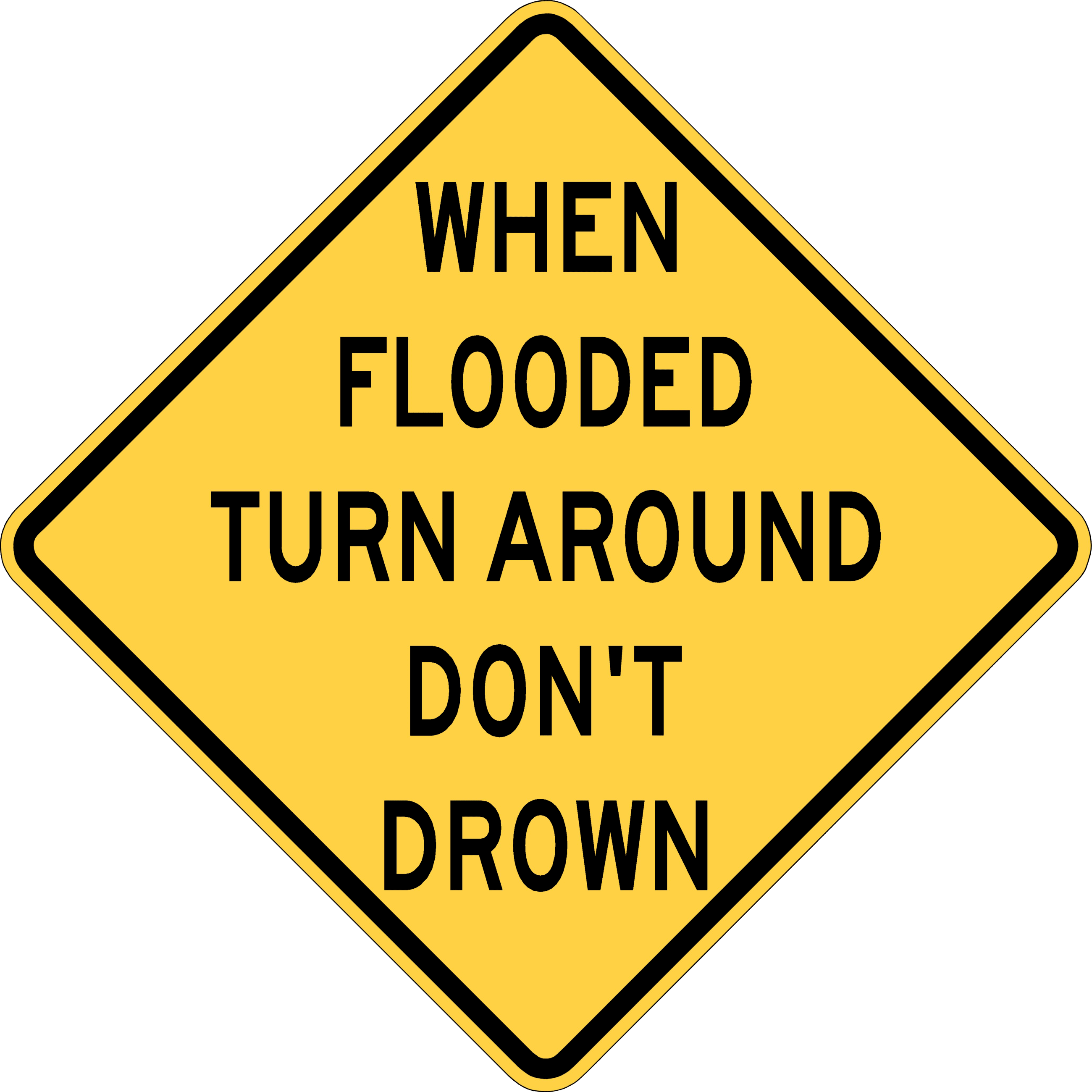 Turn Around Dont Drown Sign